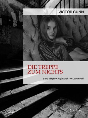 cover image of DIE TREPPE ZUM NICHTS--EIN FALL FÜR CHEFINSPEKTOR CROMWELL